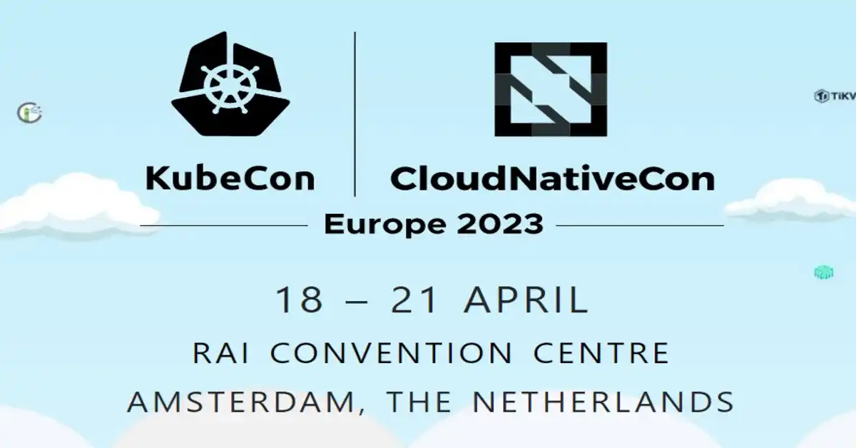 KubeCon + CloudNativeCon EU Amsterdam 2023
