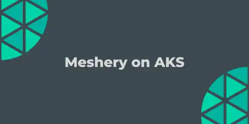 How to deploy Meshery on AKS