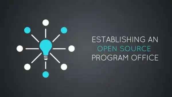 Establishing an Open Source Program Office