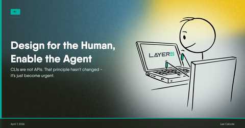 Design for the Human, Enable the Agent