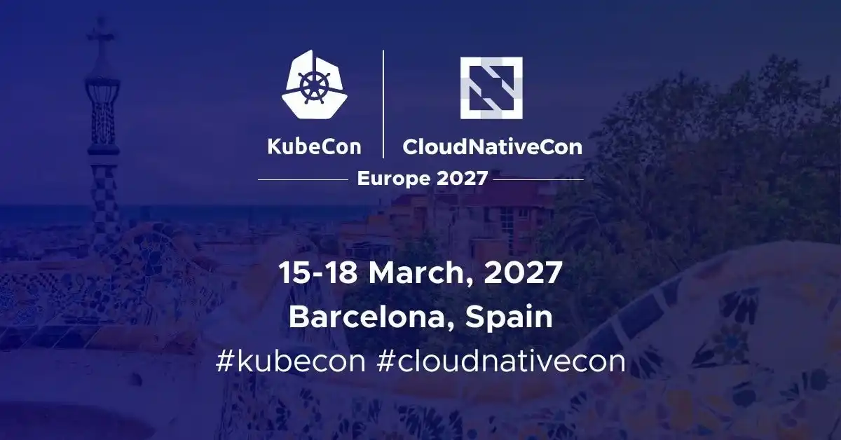 KubeCon + CloudNativeCon, Europe 2027